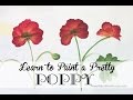 How to Paint a Pretty Poppy or Poppies