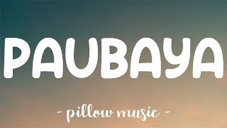 Paubaya - Moira Dela Torre (Lyrics) 🎵