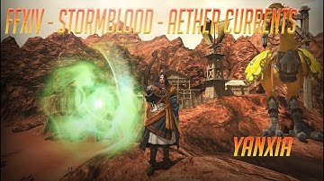 FFXIV - Stormblood - Aether Currents - Yanxia