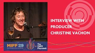Christine Vachon Interview MIFF29 Achievement Award Maine International Film Festival