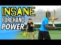 4 WAYS to CREATE INSANE POWER ON YOUR FOREHAND