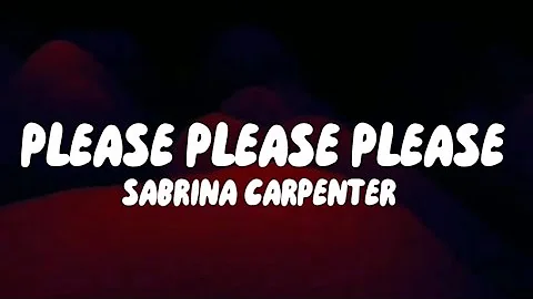 Please Please Please by Sabrina Carpenter (Clean Lyrics)