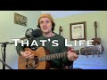 Thats life  frank sinatra acoustic cover