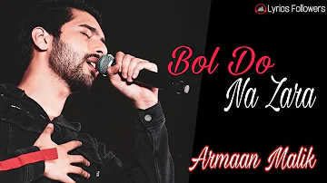 Bol Do Na Zara Lyrics | Armaan Malik | Azhar |  Emraan Hashmi | Nargis Fakhri | Lyrics Followers