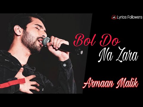 Bol Do Na Zara Lyrics | Armaan Malik | Azhar |  Emraan Hashmi | Nargis Fakhri | Lyrics Followers