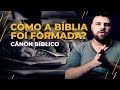 COMO A BÍBLIA FOI FORMADA?