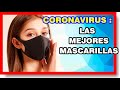 🌐 CORONAVIRUS "MEJORES MASCARILLAS" 😷 (Cubrebocas, Tapabocas, Barbijos, Respiradores) FFP2, N95 ...