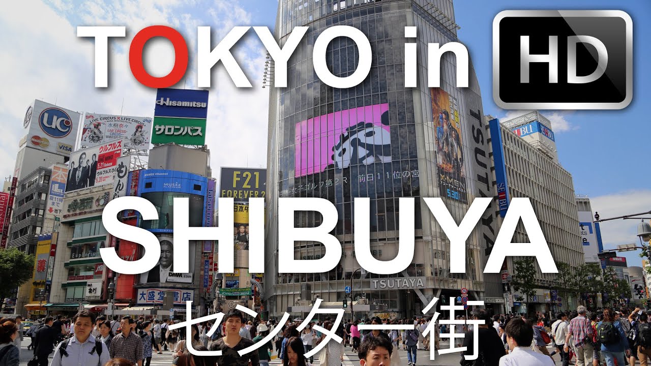 Shibuya Tokyo In Hd Youtube