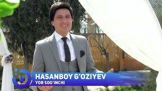 Hasanboy G'oziyev - Yor sog'inchi | Хасанбой Гозиев - Ёр согинчи