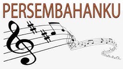 Lagu Rohani Kristen - PERSEMBAHANKU  - Durasi: 5:35. 