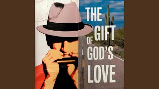The Gift of God's Love