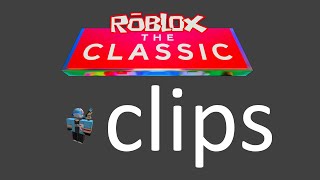 roblox the classic event clips