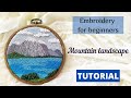 Embroidery for beginners Video tutorial "Mountain landscape" Step by step