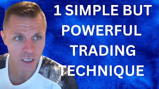 1 SIMPLE BUT POWERFUL TRADING TECHNIQUE