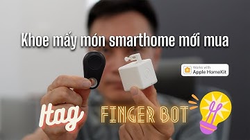 Khoe với anh em mấy món đồ smarthome mới mua