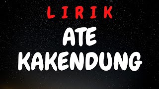 Lirik Lagu Sumbawa Ate Kakendung