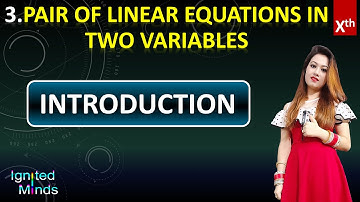 Linear Equations in Two Variables | Introduction | Chapter 3 | Class 10th Maths
