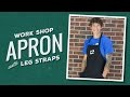 Make a Workshop Apron with Leg Straps Make a Workshop Apron with Leg Straps