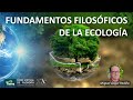 Fundamentos filosóficos de la ecología. Miguel Ángel Padilla