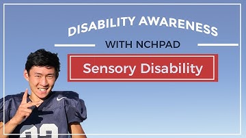 Disability Awareness: Sensory Disability