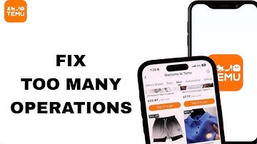 How To Fix And Solve Too Many Operations On Temu App | Step By Step