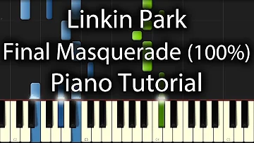 Linkin Park - Final Masquerade Tutorial (How To Play On Piano)