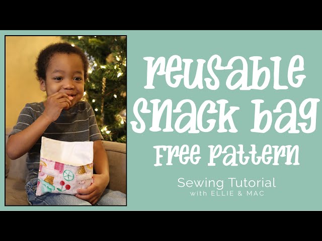 Quick and Easy Snack Baggie Free Tutorial