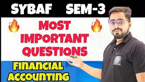 Most Important Questions of Financial Accounting| SYBAF sem 3 | Mumbai University| SYBAF sem 3 FA |