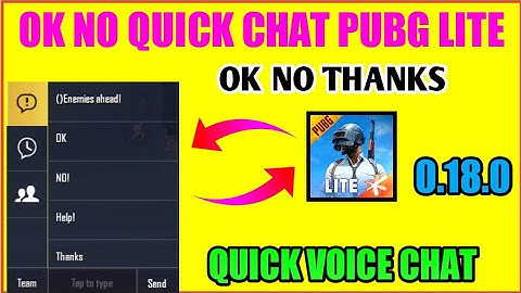PUBG MOBILE LITE ADD NEW QUICK CHAT How to Add OK NO QUICK CHAT IN PUBG MOBILE LITE 0.18.0 UPDATE ||