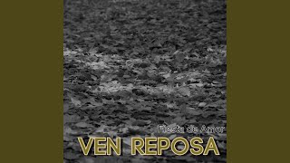 Video thumbnail of "Fiesta de Amor - Ven Reposa"