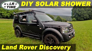 DIY Pressurized Solar Shower for Roof Rack / water tank for camping and overlanding / LR Discovery