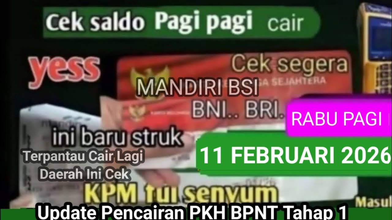 BUKTI CEK SALDO PKH BPNT TAHAP 1 RABU 11 FEBRUARI 2026 KEJUTAN INI DIA HASILNYA CAIR.. CAIRR
