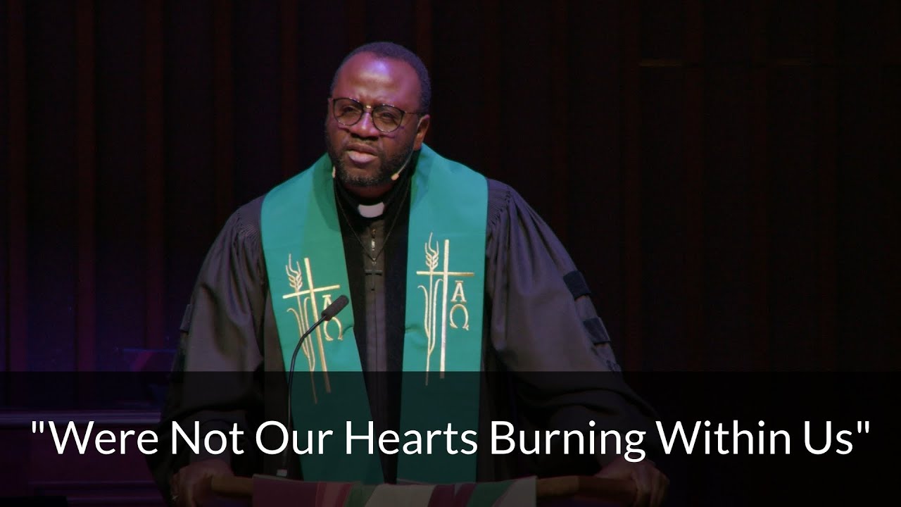 Were Not Our Hearts Burning Within Us - Sermon 1/28/24 - YouTube