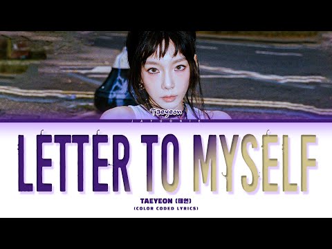 TAEYEON 'Letter To Myself' (태연 Letter To Myself) (Color Coded Lyrics)