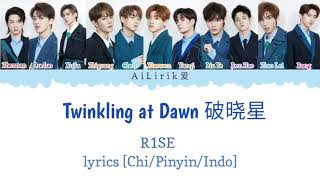 R1SE - 破晓星 (Twinkling at Dawn) [Sub Indo]