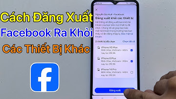 Cách đăng xuất Facebook khỏi thiết bị khác Giúp Bảo Mật Tài Khoản