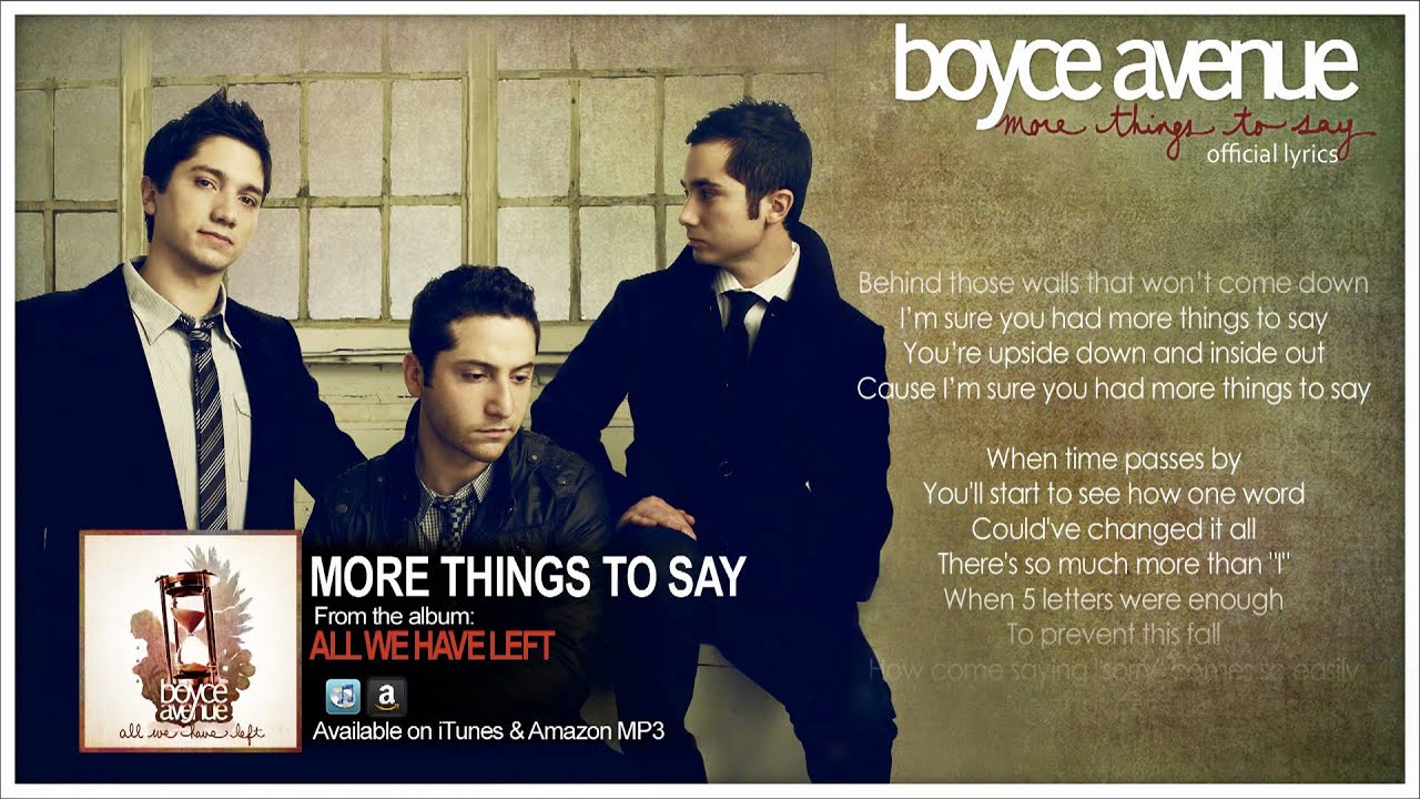 Boyce Avenue More Things To Say Lyric Video Original Song On Spotify Apple Youtube
