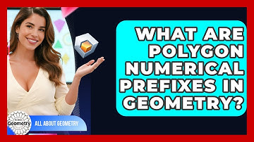 What Are Polygon Numerical Prefixes In Geometry? - All About Geometry