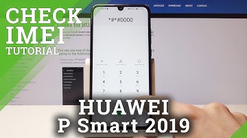How to Check IMEI Number in HUAWEI P Smart 2019 - IMEI & Serial Number