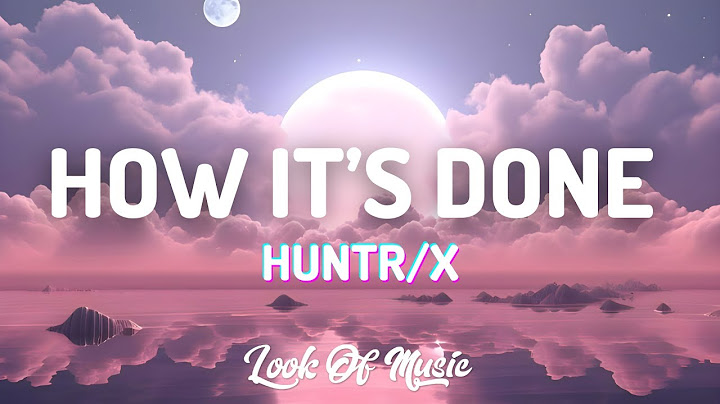 HUNTR/X - How It’s Done (Lyrics) ft. EJAE · AUDREY NUNA · REI AMI [KPop Demon Hunters]