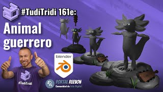 #TudiTridi 161e: Animal guerrero