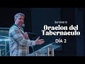 El Arte de la Oración | Seminario de Oración - Día 2 | Pastor Miguel Arrázola