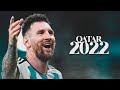 Lionel Messi Brilliance in WORLD CUP QATAR - 2022 🔥🔥🔥