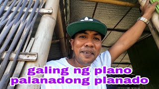 (#713) GALING NG PLANO PLANADONG PLANADO