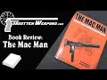 Book Review - The Mac Man: Gordon B Ingram and His Submachine Guns