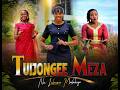 Lukresia Mselabuye Ft Despina Mdende And Adventina Elias TUIJONGEE MEZA Official Video 