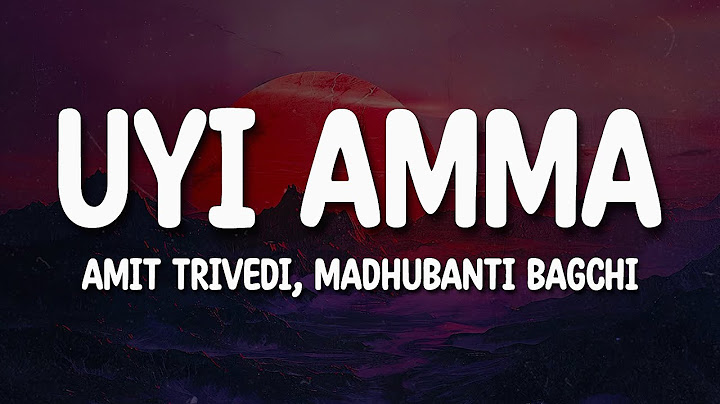 Uyi Amma - Amit Trivedi, Madhubanti Bagchi (Lyrics) | Uyi Amma Haye Haye Main Toh Mar Gayi #trending