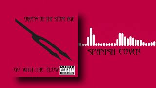 QUEENS OF THE STONE AGE - GO WITH THE FLOW (COVER EN ESPAÑOL)