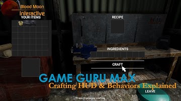 GameGuru Max Tutorial - Crafting HUD & Behaviors Explained