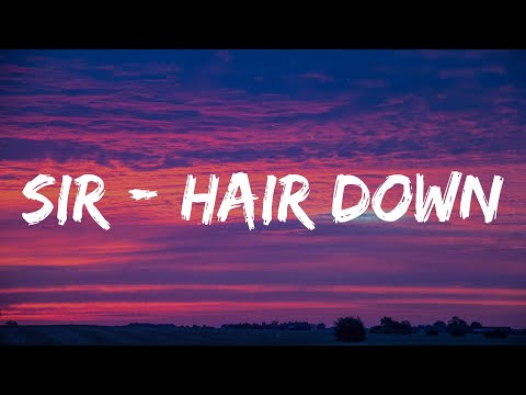 SiR - Hair Down (Official Video) ft Kendrick Lamar (2) -  (Lyrics)